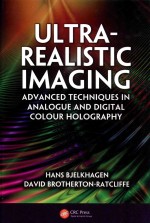 ultra-realistic imaging advanced techniques in analogue and digital colour holography