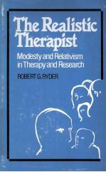 THE REALISTIC THERAPIST  MODESTY AND RELATIVISM IN THERAPY AND RESEARCH