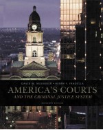 AMERICA'S COURTS AND THE CRIMINAL JUSTICE SYSTEM ELEVENTH EDITION