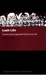 LUSH LIFE CONSTRUCTING ORGANIZED CRIME IN THE UK