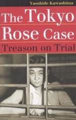 THE TOKYO ROSE CASE TREASON ON TRIAL