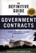 THE DEFINITIVE GUIDE TO GOVERNMENT CONTRACTS  EVERYTHING YOU NEED TO APPLY FOR AND WIN FEDERAL AND G