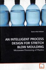 AN INTELLIGENT PROCESS DESIGN FOR STRETCH BLOW MOULDING MICROWAVE PROCESSING OF PLASTICS