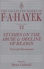 STUDIES ON THE ABUSE AND DECLINE OF REASON TEXT AND DOCUMENTS