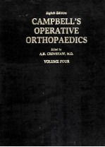 CAMPBELL'S OPERATIVE ORTHOPAEDICS VOLUME FOUR EIGHTH EDITION