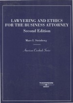 LAWYERING AND ETHICS FOR THE BUSINESS ATTORNEY SECOND EDITION