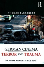 GERMAN CINEMA-TERROR AND TRAUMA CULTURAL MEMORY SINCE 1945