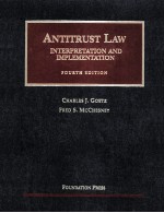 ANTITRUST LAW:INTERPRETATION AND IMPLEMENTATION FOURTH EDITION