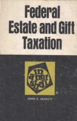 FEDERAL ESTATE AND GIFT TAXATION IN A NUTSHELL SECOND EDITION