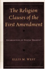 THE RELIGION CLAUSES OF THE FIRST AMENDMENT GUARANTEES OF STATES' RIGHTS?