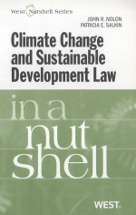 CLIMATE CHANGE AND SUSTAINABLE DEVELOPMENT LAW IN A NUTSHELL