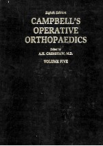 CAMPBELL'S OPERATIVE ORTHOPAEDICS VOLUME FIVE EIGHTH EDITION