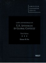 CASES AND MATERIALS ON U.S. ANTITRUST IN GLOBAL CONTEXT THIRD EDITION