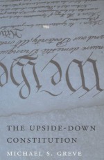 THE UPSIDE-DOWN CONSTITUTION