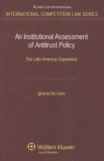 AN INSTITUTIONAL ASSESSMENT OF ANTITRUST POLICY THE LATIN AMERICAN EXPERIENCE