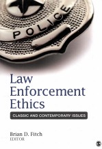 LAW ENFORCEMENT ETHICS CLASSIC AND CONTEMPORARY ISSUES