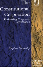 THE CONSTITUTIONAL CORPORATION  RETHINKING CORPORATE GOVERNANCE