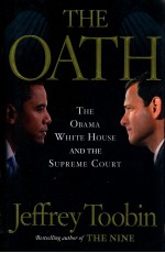 THE OATH THE OBAMA WHITE HOUSE AND THE SUPREME COURT