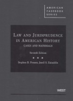 LAW AND JURISPRUDENCE IN AMERICAN HISTORY CASES AND MATERIALS SEVENTH EDITION