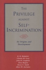 THE PRIVILEGE AGAINST SELF-INCRIMINATION ITS ORIGINS AND DEVELOPMENT