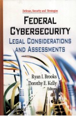 FEDERAL CYBERSECURITY LEGAL CONSIDERATIONS AND ASSESSMENTS