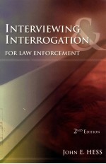 INTERVIEWING & INTERROGATION FOR LAW ENFORCEMENT 2ND EDITION