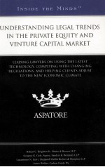 UNDERSTANDING LEGAL TRENDS IN THE PRIVATE EQUITY AND VENTURE CAPITAL MARKET