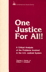 ONE JUSTICE FOR ALL! A CRITICAL ANALYSIS OF THE PROBLEMS INVOLVED IN THE U.S. JUDICIAL SYSTEM