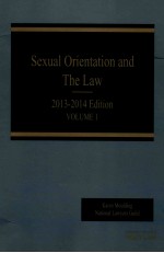 SEXUAL ORIENTATION AND THE LAW 2013-2014 EDITION VOLUME 1