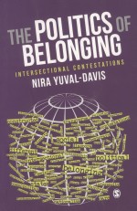 THE POLITICS OF BELONGING INTERSECTIONAL CONTESTATIONS