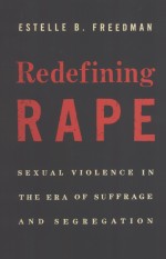 REDEFINING RAPE SEXUAL VIOLENCE IN ERA OF SUFFRAGE AND SEGREGATION