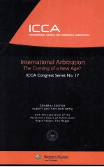 INTERNATIONAL COUNCIL FOR COMMERCIAL ARBITRATION INTERNATIONAL ARBITRATION THE COMING OF A NEW AGE?