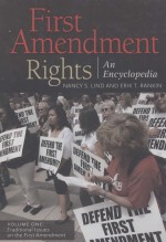 FIRST AMENDMENT RIGHTS AN ENCYCLOPEDIA VOLUME ONE TRADITIONAL ISSUES ON THE FIRST AMENDMENT