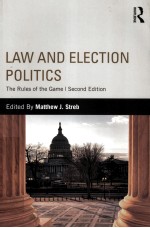 LAW AND ELECTION POLITICS  THE RULES OF THE GAME  SECOND EDITION