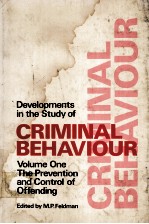 DEVELOPMENTS IN THE STUDY OF CRIMINAL BEHAVIOUR VOLUME 1 THE PREVENTION AND CONTROL OF OFFENDING