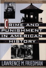 CRIME AND PUNISHMENT IN AMERICAN HISTORY