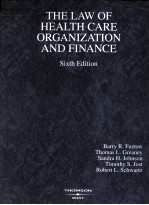 THE LAW OF HEALTH CARE ORGANIZATION AND FINANCE SIXTH EDITION