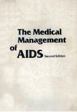 THE MEDICAL MANAGEMENT OF AIDS SECOND EDITION