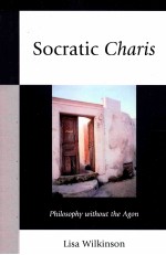 SOCRATIC CHARIS PHILOSOPHY WITHOUT THE AGON