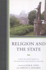 RELIGION AND THE STATE EUROPE AND NORTH AMERICA IN THE SEVENTEENTH AND EIGHTEENTH CENTURIES