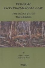 FEDERAL ENVIRONMENTAL LAW THE USER'S GUIDE THIRD EDITION