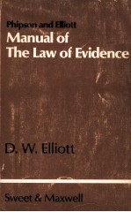 PHIPSON AND ELLIOTT MANUAL OF THE LAW OF EVIDENCE ELEVENTH EDITION