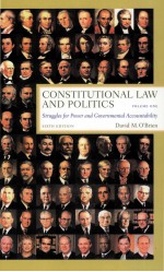 CONSTITUTIONAL LAW AND POLITICS VOLUME ON STRUGGLES FOR POWER AND GOVERNMENTAL ACCOUNTABILITY SIX