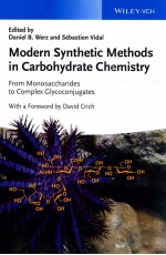 modern synthetic methods in carbohydrate chemistry from monosaccharides to complex glycoconjugates