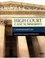 HIGH COURT CASE SUMMARIES CONSTITUTIONAL LAW 17TH EDITION