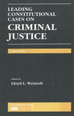 LEADING CONSTITUTIONAL CASES ON CRIMINAL JUSTICE 2008 EDITION