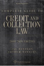 COMPLETE GUIDE TO CREDIT AND COLLECTION LAW 2009-2010 EDITION