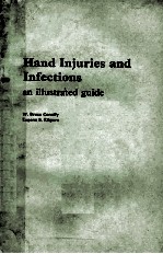 HAND INJURIES AND INFECTIONS AN ILLUSTRATED GUIDE