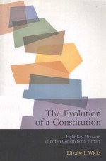 THE EVOLUTION OF A CONSTITUTION EIGHT KEY MOMENTS IN BRITISH CONSTITUTIONAL HISTORY