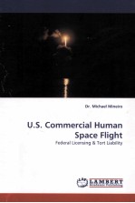 U.S.COMMERCIAL HUMAN SPACE FLIGHT FEDERAL LICENSING & TORT LIABILITY